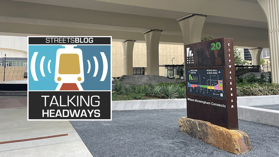 Talking Headways Podcast: Under a Highway in Birmingham Alabama
