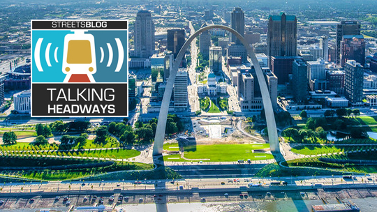 Talking Headways Podcast: Growing St. Louis’s Arts and Culture District